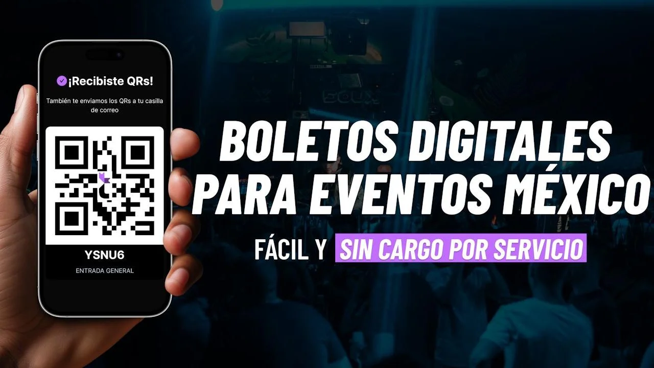 Boletos digitales para eventos en México: vende con QR y sin comisiones