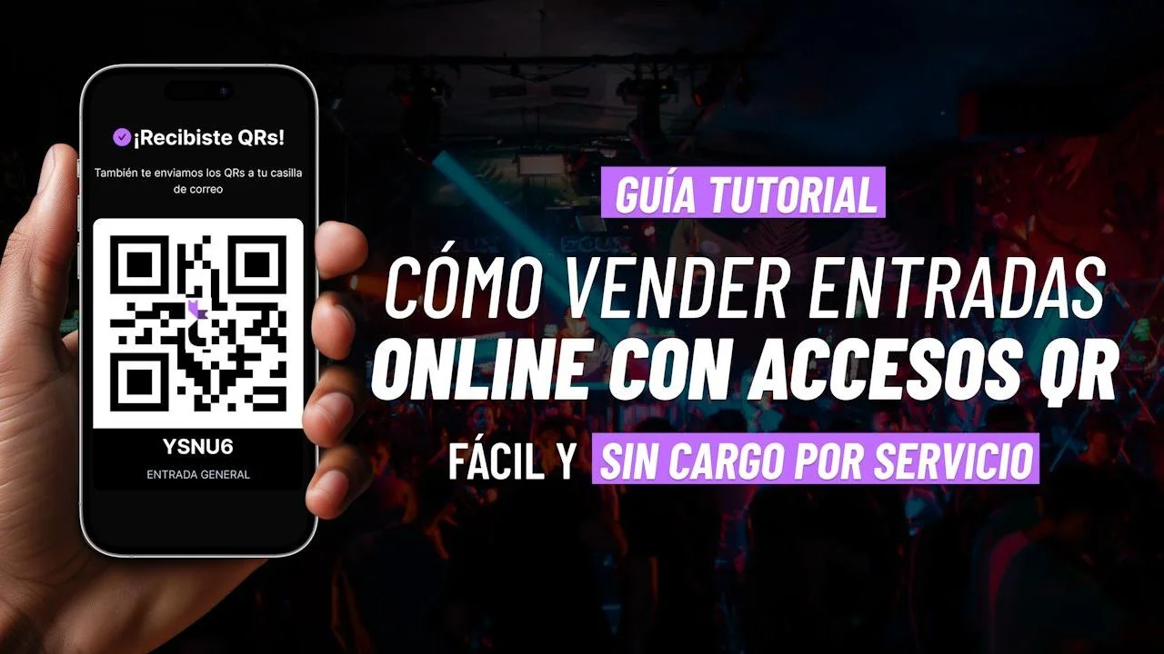 Guía: cómo vender entradas online para eventos con accesos QR